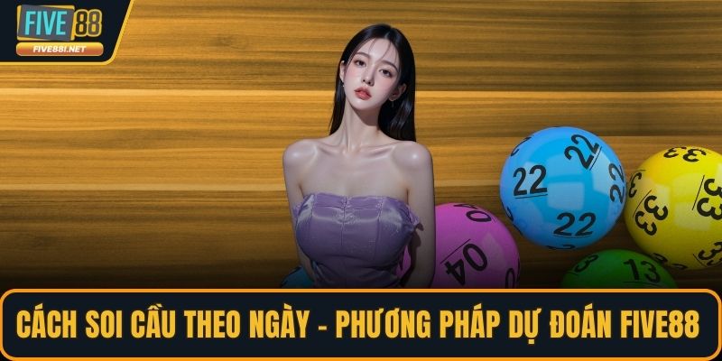 Cách soi cầu theo ngày